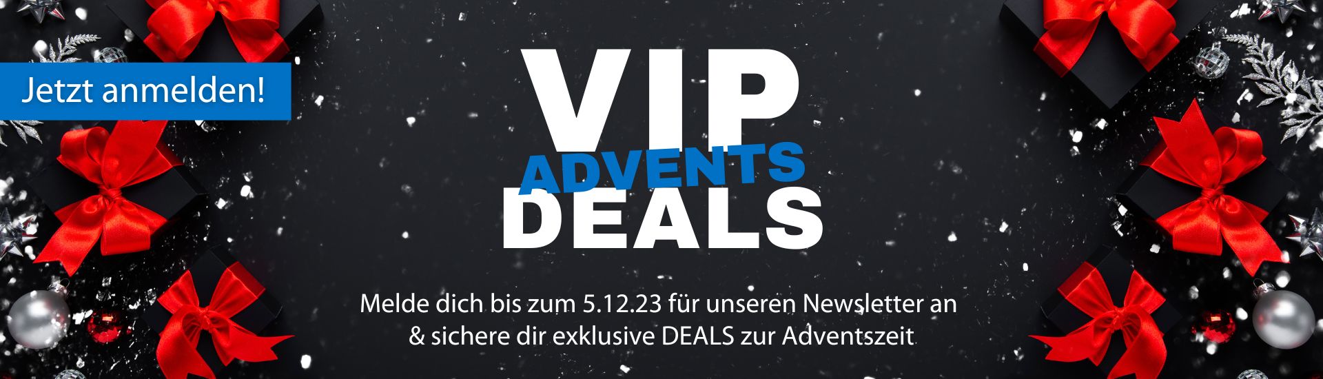 VIP Advents Deals - Jetzt zum Newsletter anmelden